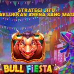 Strategi Jitu Menaklukkan Arena Sang Matador