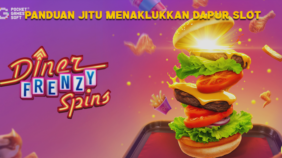 Panduan Jitu Menaklukkan Dapur Slot