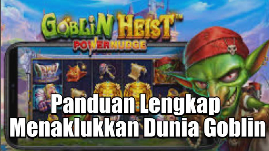 Maxwin Slot Goblin Heist